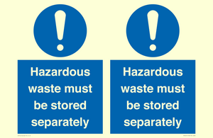 Hazardous Waste Must Be Stored Separately Sign
